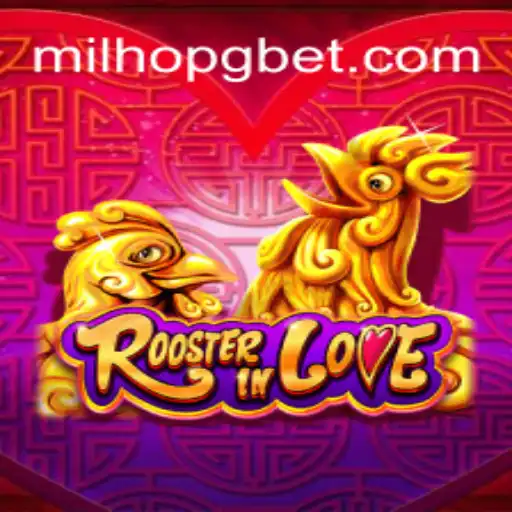 Experience the Thrill of RoosterInLove: The Ultimate Slot Adventure at MILHOPG.COM Oficial Slots Brasil #1