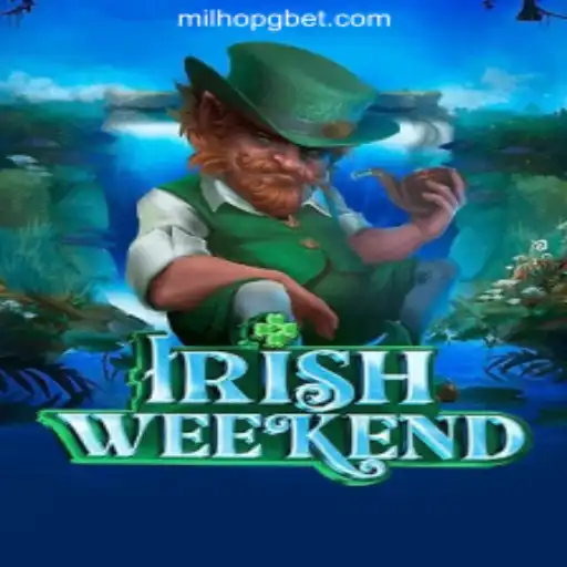 Discover the Thrills of IrishWeekend with MILHOPG.COM Oficial Slots Brasil #1